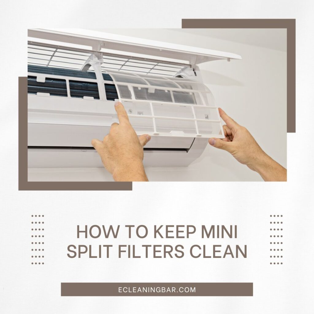 How To Keep Mini Split Filters Clean