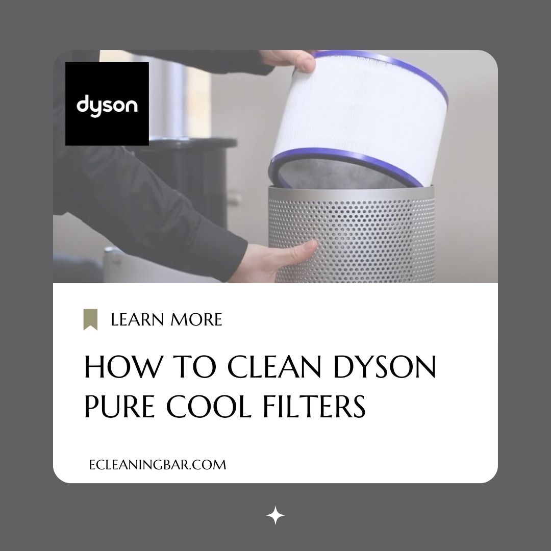 How To Clean Dyson Pure Cool Filters? DIY Methods