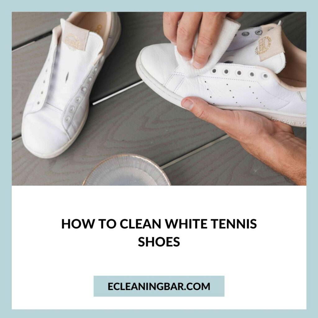 How To Clean White Tennis Shoes