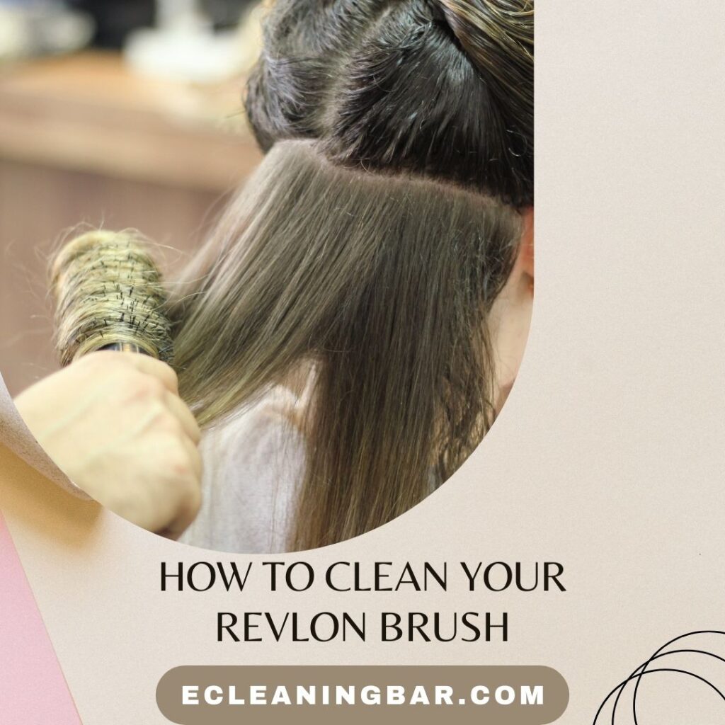 How To Clean Your Revlon Brush